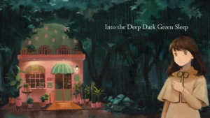 Into the Deep Dark Green Sleep 3