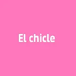 El chicle 2